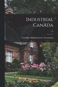 bokomslag Industrial Canada; 12