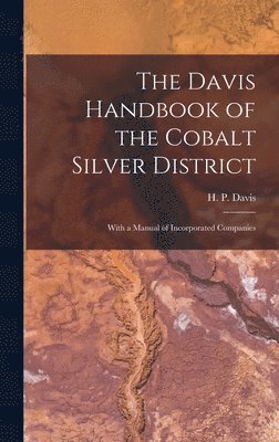 bokomslag The Davis Handbook of the Cobalt Silver District [microform]