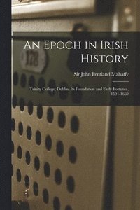 bokomslag An Epoch in Irish History