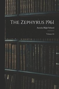 bokomslag The Zephyrus 1961; Volume 64