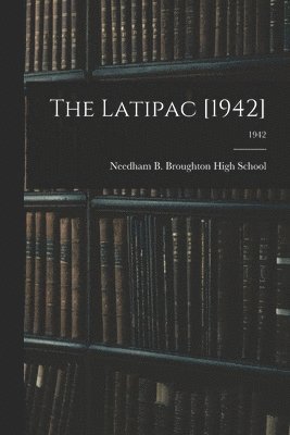 bokomslag The Latipac [1942]; 1942