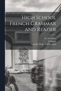 bokomslag High School French Grammar and Reader [microform]