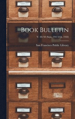 Book Bulletin; v. 48/50 (Sept. 1947-Feb. 1950) 1