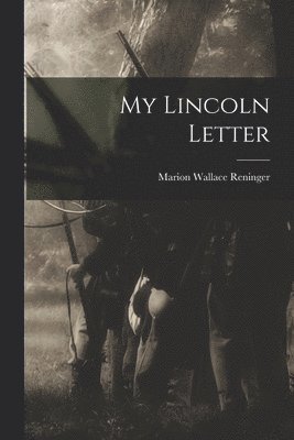 My Lincoln Letter 1