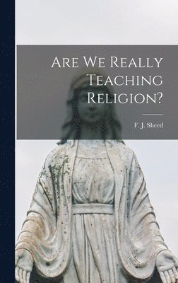 Are We Really Teaching Religion? 1