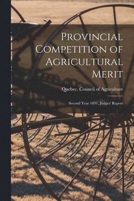 Provincial Competition of Agricultural Merit [microform] 1