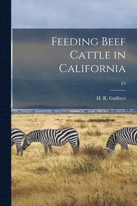 bokomslag Feeding Beef Cattle in California; E3