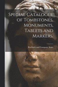 bokomslag Special Catalogue of Tombstones, Monuments, Tablets and Markers.