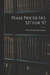 bokomslag Pease Pricer No. 327 for '57