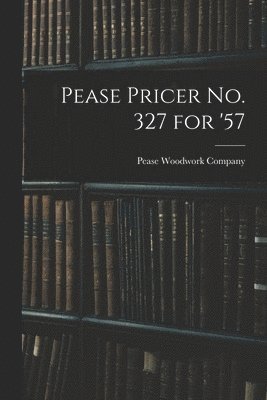 Pease Pricer No. 327 for '57 1