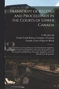 bokomslag Transcript of Record and Proceedings in the Courts of Lower Canada [microform]