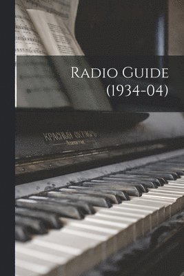 bokomslag Radio Guide (1934-04)