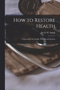 bokomslag How to Restore Health