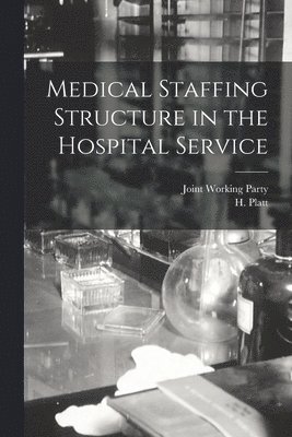 Medical Staffing Structure in the Hospital Service 1