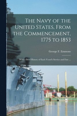 bokomslag Navy of the United States, From the Commencement, 1775 to 1853