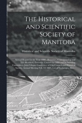 Historical and Scientific Society of Manitoba [microform]
