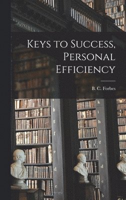 Keys to Success, Personal Efficiency, Inbunden