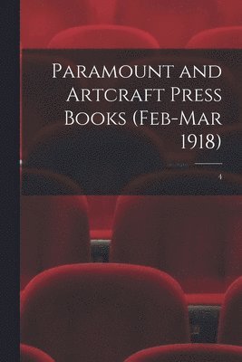 bokomslag Paramount and Artcraft Press Books (Feb-Mar 1918); 4