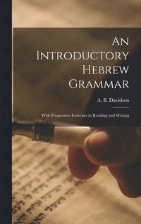 bokomslag An Introductory Hebrew Grammar