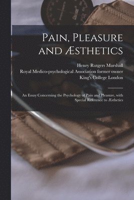 bokomslag Pain, Pleasure and sthetics [electronic Resource]