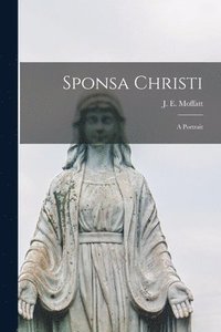bokomslag Sponsa Christi: a Portrait