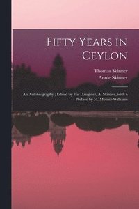 bokomslag Fifty Years in Ceylon