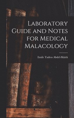 Laboratory Guide and Notes for Medical Malacology 1