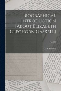 bokomslag Biographical Introduction [about Elizabeth Cleghorn Gaskell]; no. 605