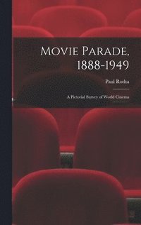 bokomslag Movie Parade, 1888-1949: a Pictorial Survey of World Cinema