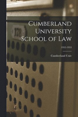 Cumberland University School of Law; 1952-1953 1