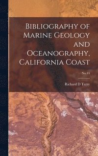 bokomslag Bibliography of Marine Geology and Oceanography, California Coast; No.44