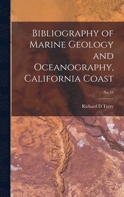bokomslag Bibliography of Marine Geology and Oceanography, California Coast; No.44