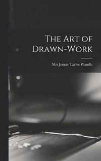 bokomslag Art of Drawn-work