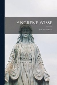 bokomslag Ancrene Wisse: Parts Six and Seven