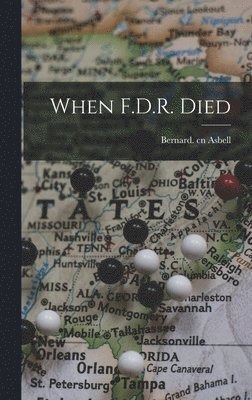 When F.D.R. Died 1
