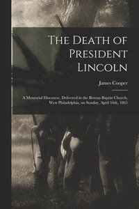 bokomslag The Death of President Lincoln
