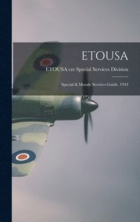 bokomslag Etousa: Special & Morale Services Guide, 1943