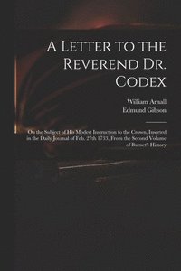 bokomslag A Letter to the Reverend Dr. Codex