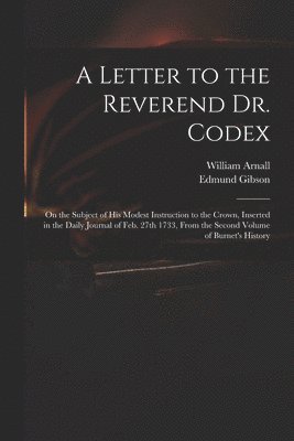 bokomslag A Letter to the Reverend Dr. Codex