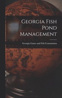 bokomslag Georgia Fish Pond Management