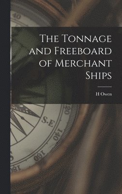 bokomslag Tonnage and Freeboard of Merchant Ships