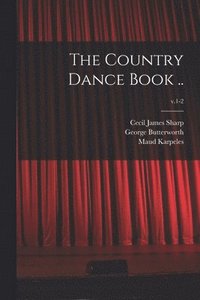 bokomslag The Country Dance Book ..; v.1-2