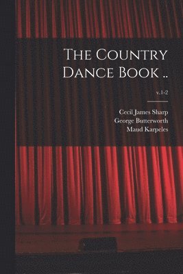 The Country Dance Book ..; v.1-2 1