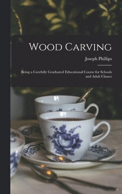 Joseph Phillips - Wood Carving, Inbunden