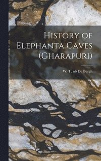 bokomslag History of Elephanta Caves (Gharapuri)