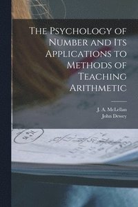 bokomslag Psychology of Number and Its Applications to Methods of Teaching Arithmetic [microform]