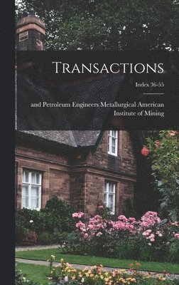 Metallu American Institute of Mining - Transactions; Index 36-55, Inbunden
