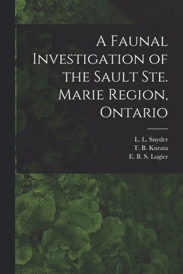 A Faunal Investigation of the Sault Ste. Marie Region, Ontario 1