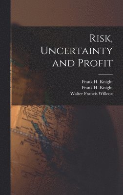 Risk, Uncertainty and Profit 1