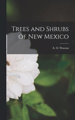 bokomslag Trees and Shrubs of New Mexico